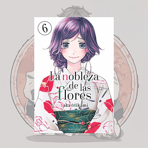 La Nobleza De Las Flores 6 - Milkyway