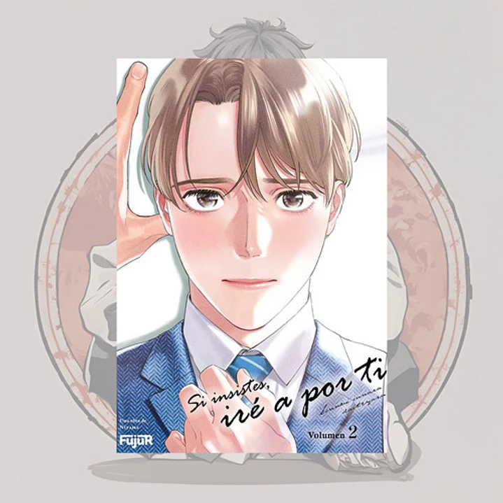 [PREVENTA] Si Insistes Ire A Por Ti 2 - Fujur - Bl