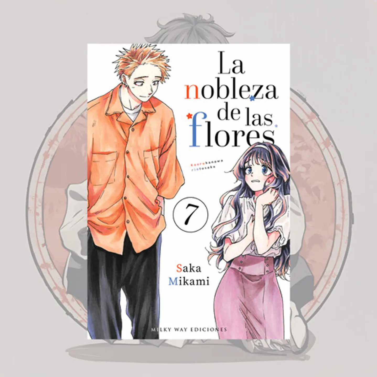 [PREVENTA] La Nobleza De Las Flores 7 - Milkyway