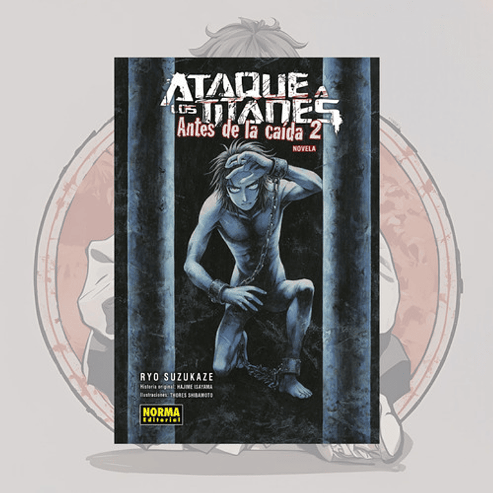 Ataque A Los Titanes:antes De La Caida 2 - Norma - Novela