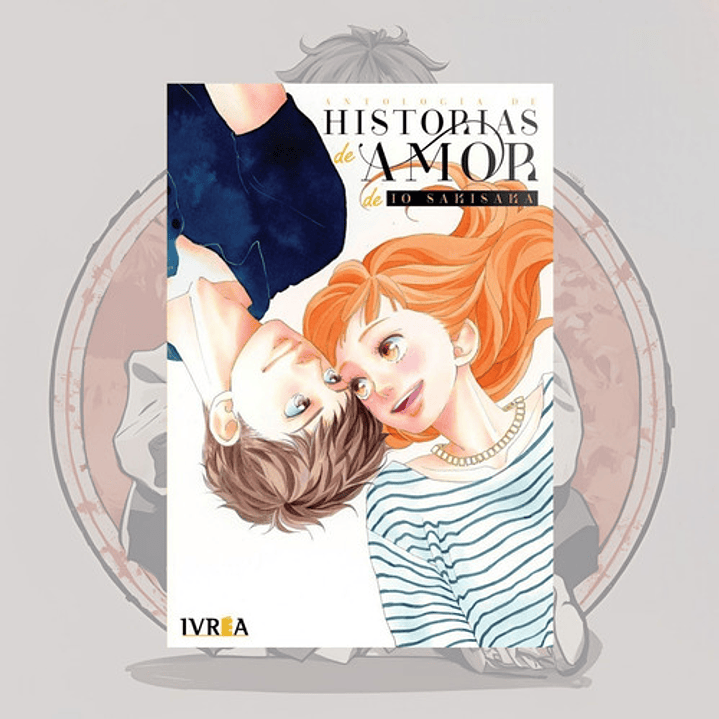 Antologia De Historias De Amor - Ivrea España - Tomo Unico