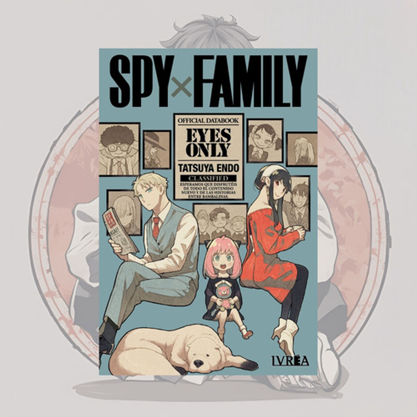 Spy X Family Eyes: Only - Official Databook - Ivrea España