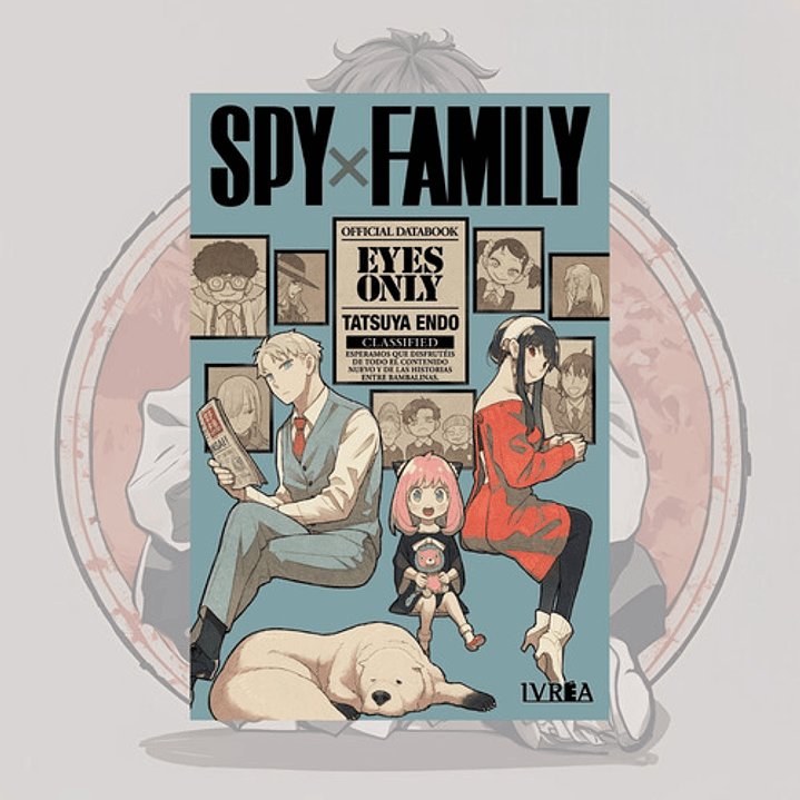 Spy X Family Eyes: Only - Official Databook - Ivrea España