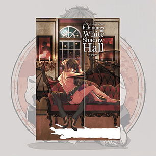 Los Misteriosos Habitantes De White Shadow Hall - Arechi  Bl