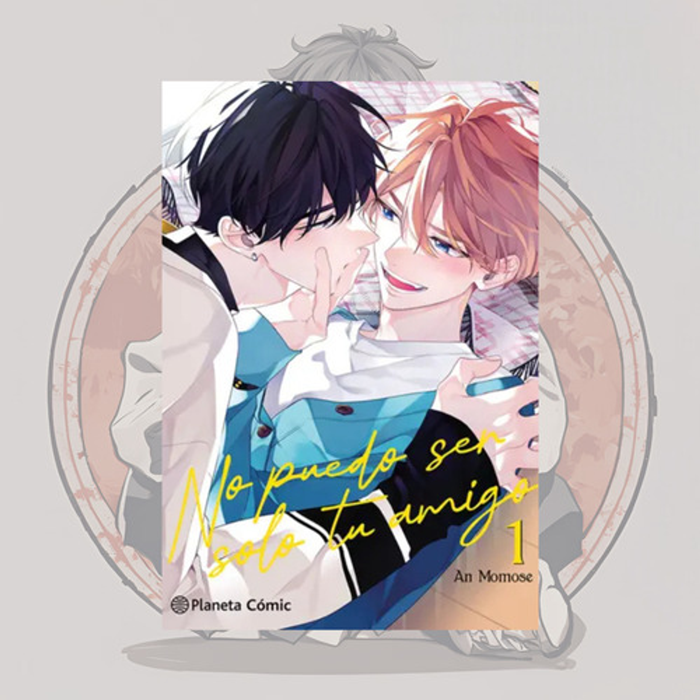 No Puedo Ser Solo Tu Amigo 1 - Planeta Comic España