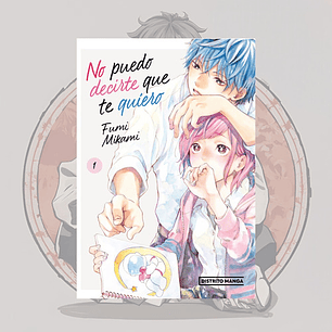 No Puedo Decirte Que Te Quiero 1 - Distrito Manga España