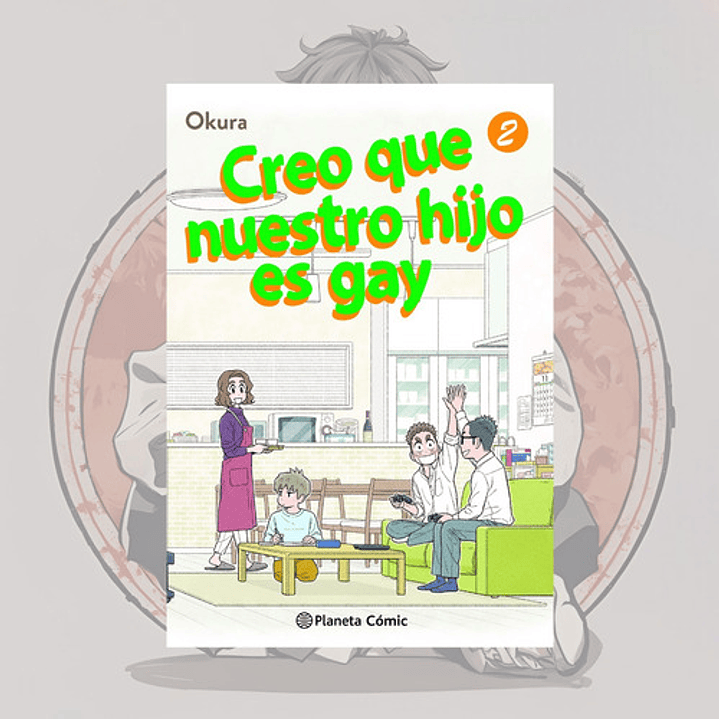 Creo Que Nuestro Hijo Es Gay 2 Con Detalle - Planeta Comic E 1