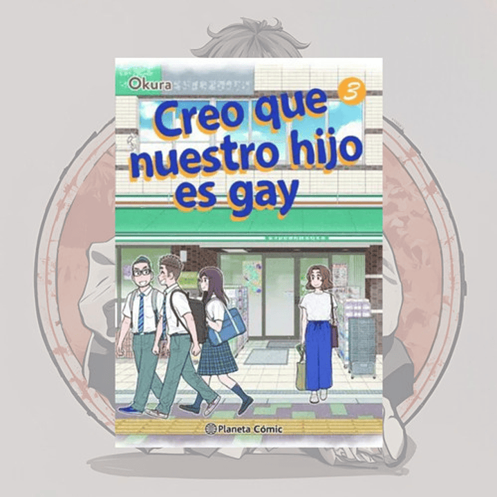 Creo Que Nuestro Hijo Es Gay 3 - Planeta Comic España
