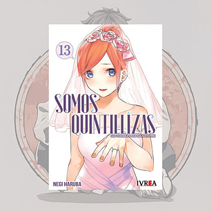 Somos Quintillizas 13 - Go Toubun No Hanayome - Ivrea Arg.