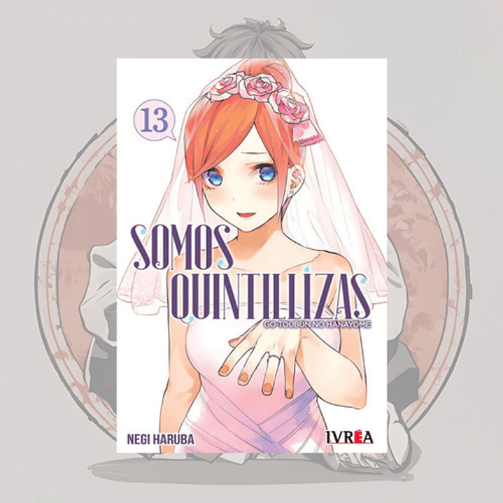 Somos Quintillizas 13 - Go Toubun No Hanayome - Ivrea Arg.