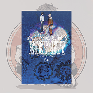 [PREVENTA] To Your Eternity 24 - Fumetsu No Anata E. - Milkyway