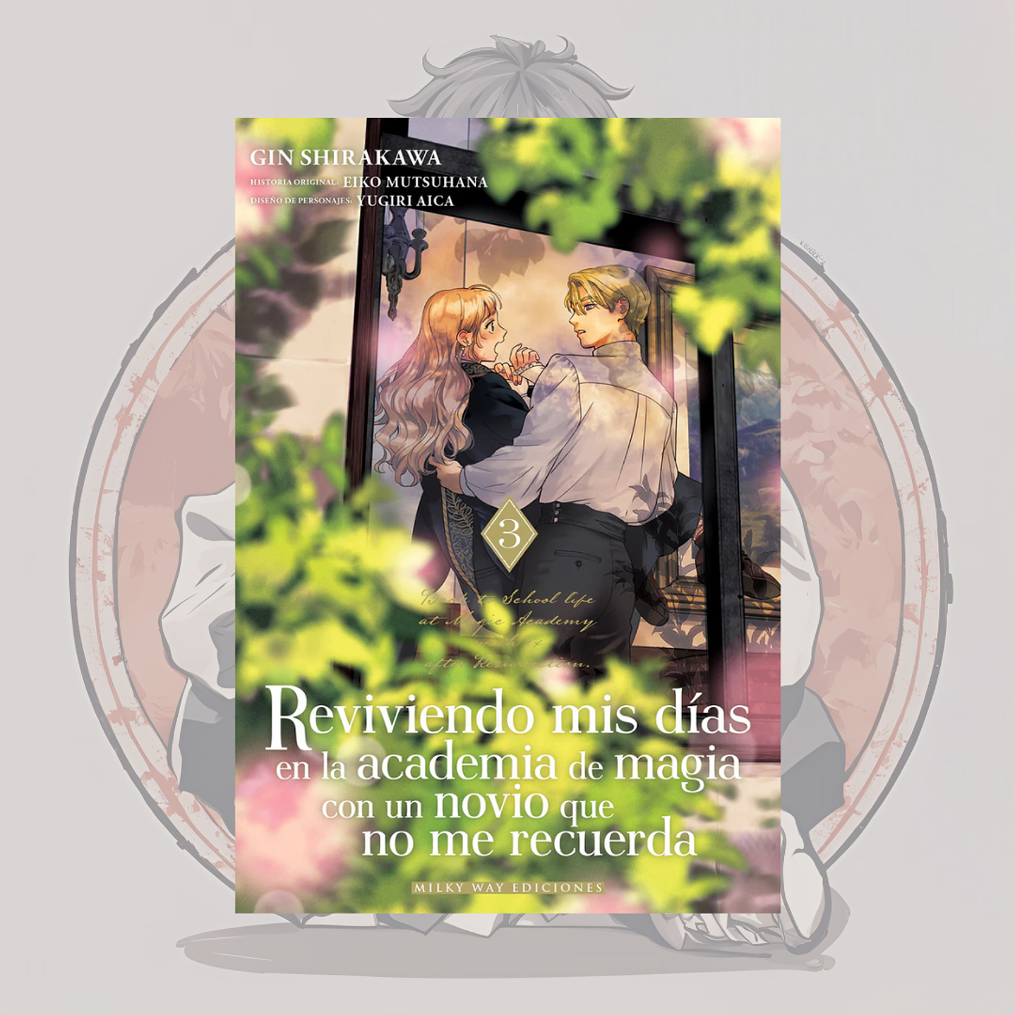 [PREVENTA] Reviviendo Mis Dias En La Academia De Magia Con Un Novio Que No Me Recuerda 3 - Milkyway