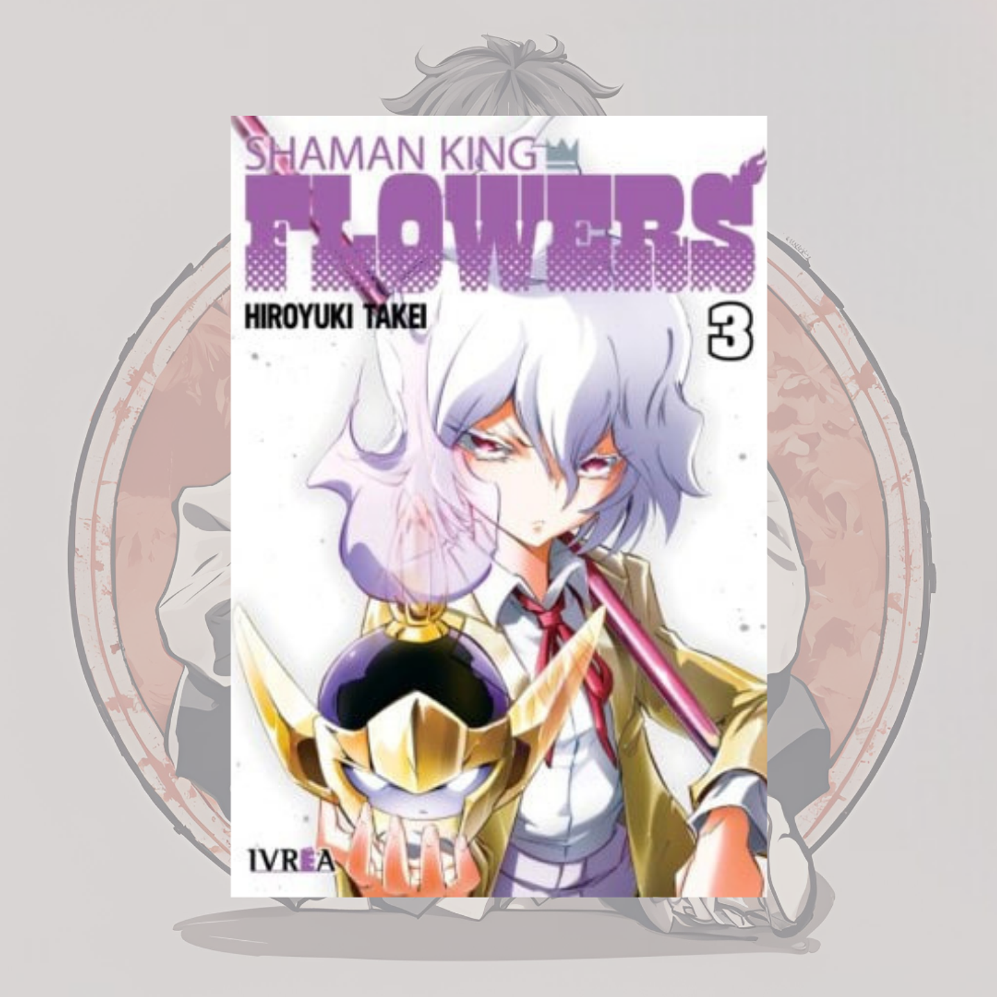 [PREVENTA] Shaman King Flowers 3 - Ivrea España