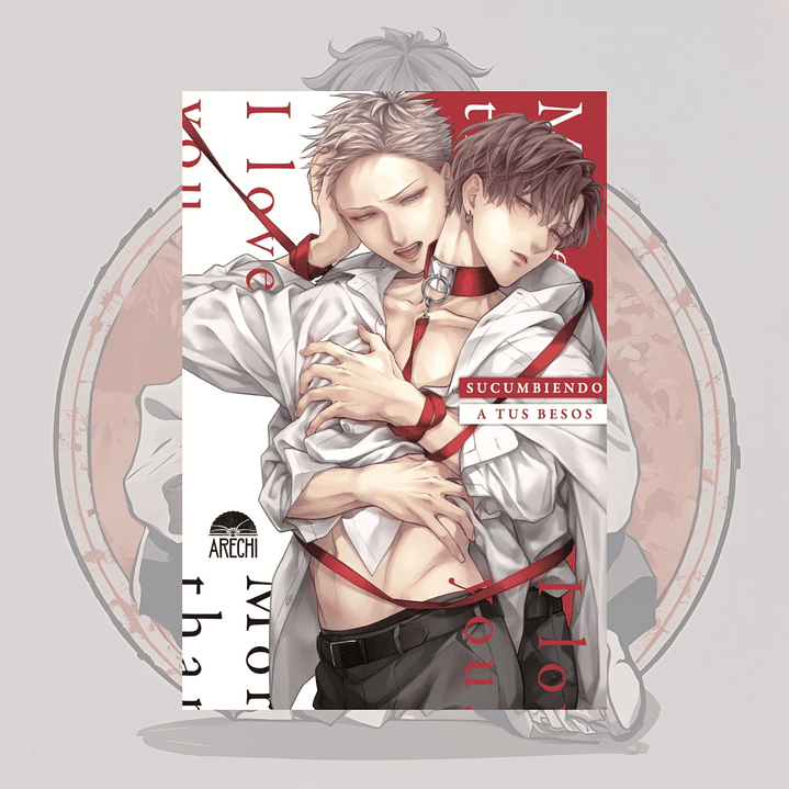 [PREVENTA] Sucumbiendo A Tus Besos - Arechi - Bl