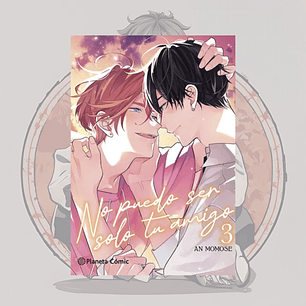No Puedo Ser Solo Tu Amigo 3 - Planeta Comic España