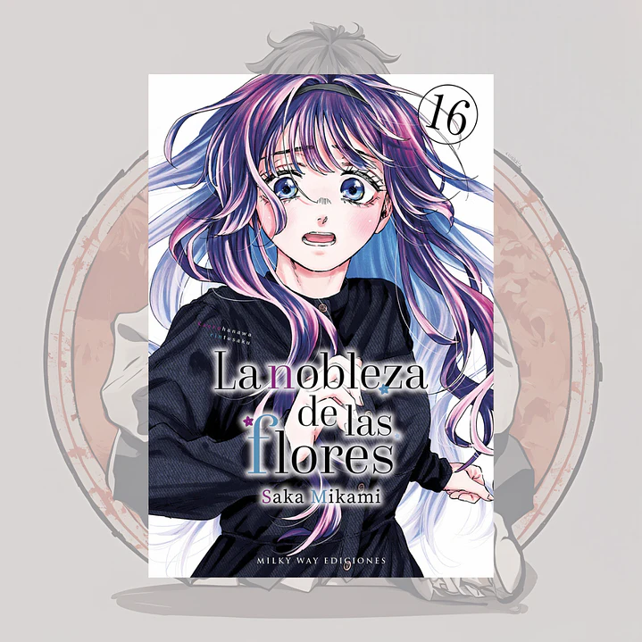 [PREVENTA] La Nobleza De Las Flores 16 - Milkyway