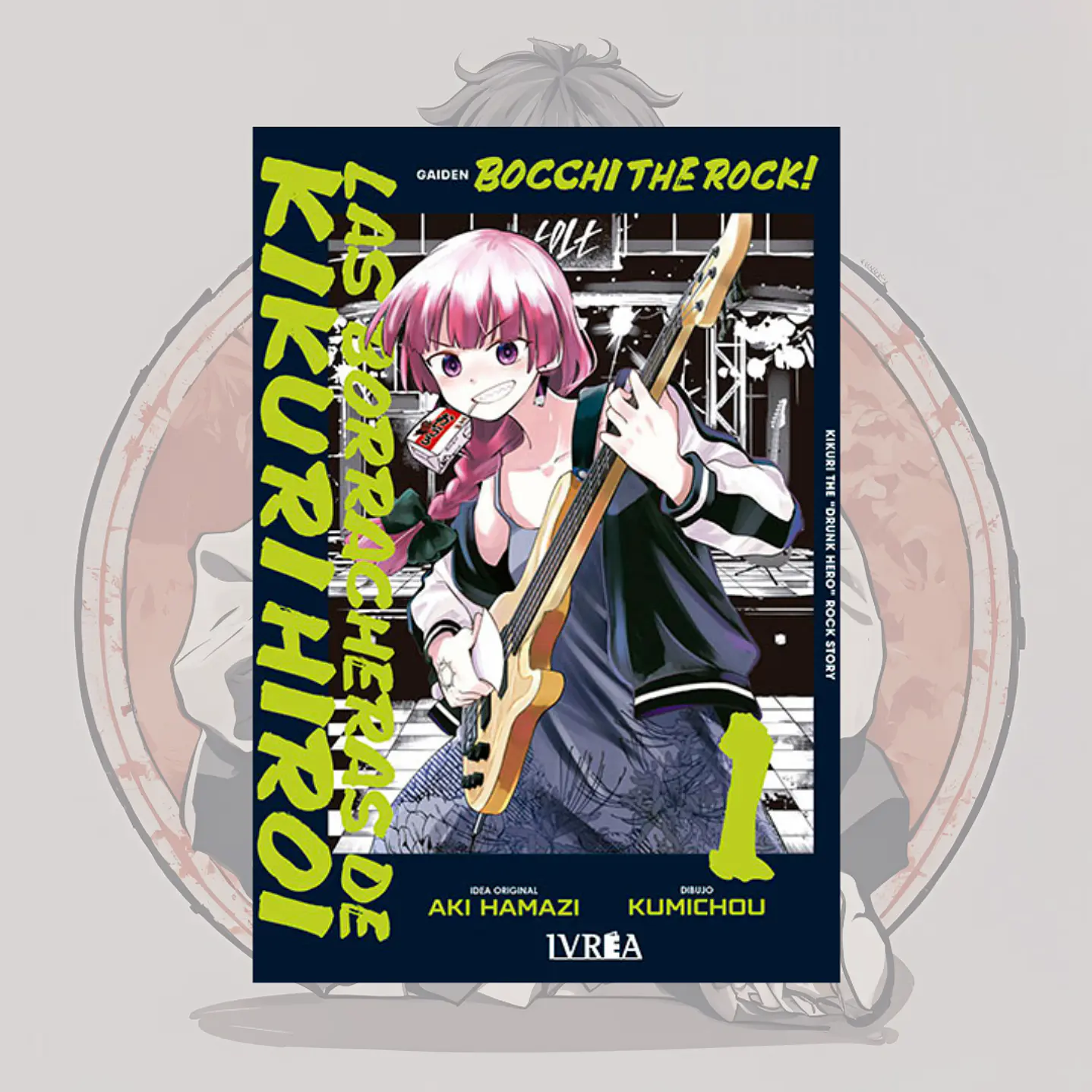 [PREVENTA] Bocchi The Rock!: Las Borracheras De Kikuri Hiroi 1 - Ivrea España
