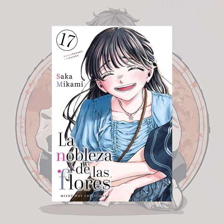 [PREVENTA] La Nobleza De Las Flores 17 - Milkyway