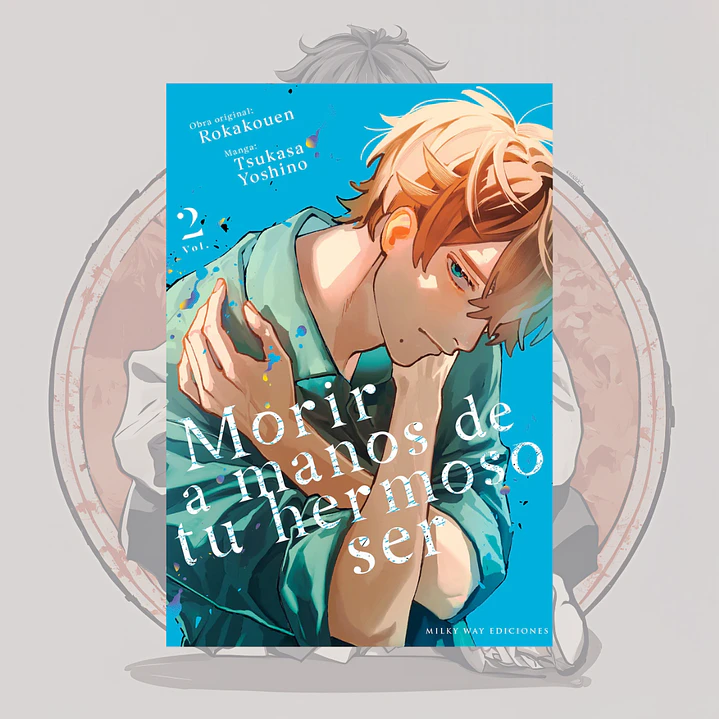 [PREVENTA] Morir A Manos De Tu Hermoso Ser 2 - Milkyway