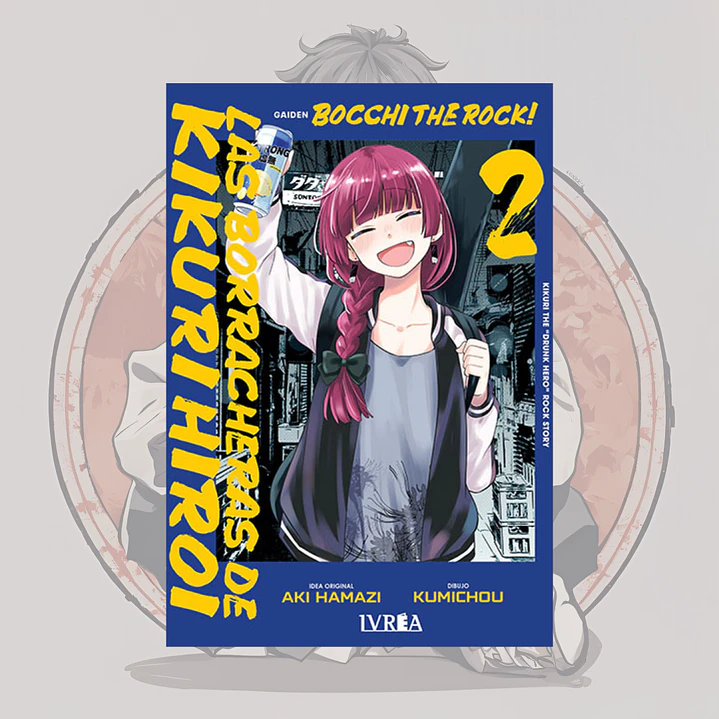 [PREVENTA] Bocchi The Rock!: Las Borracheras De Kikuri Hiroi 2 - Ivrea España