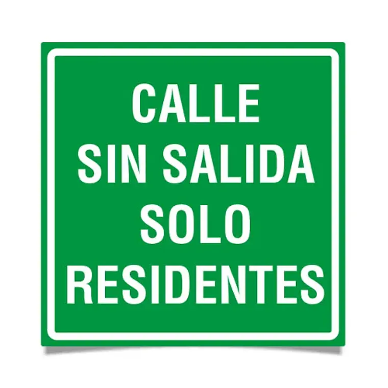 Señalética Calle Sin Salida - Solo Residentes 1