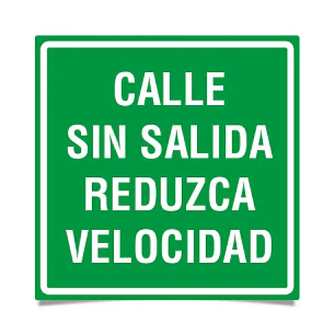 Señalética Calle Sin Salida - Reduzca Velocidad