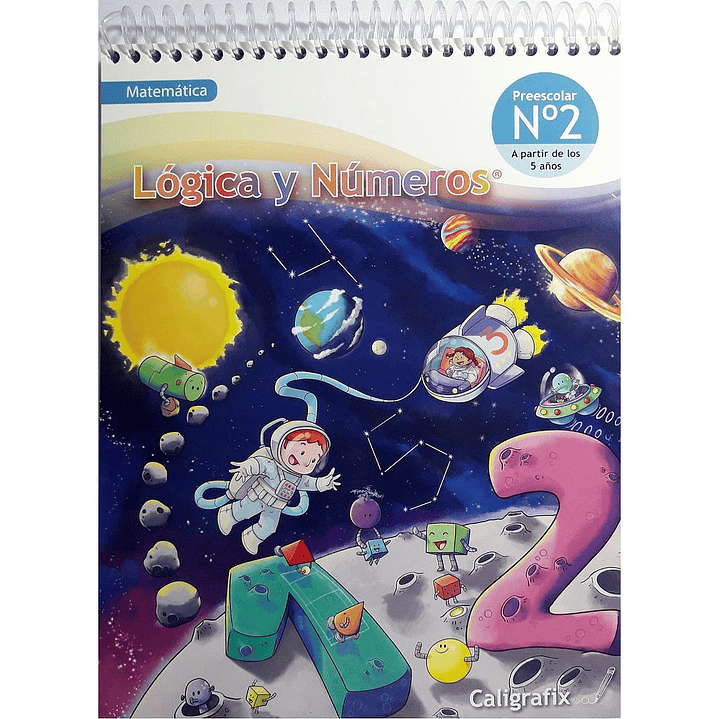 CALIGRAFIX PREESCOLAR N°2 (5 AÑOS) MAT. LOGICA Y NUMEROS 1