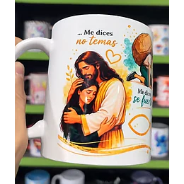Disenõs Tazas Me dices no temas, Me dices se fuerte, Se valiente, Yo jamás te dejare Jesus Musicales Sublimación Png