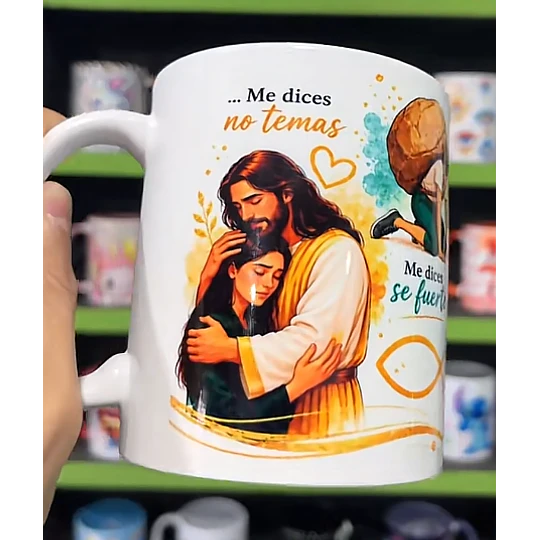 Disenõs Tazas Me dices no temas, Me dices se fuerte, Se valiente, Yo jamás te dejare Jesus Musicales Sublimación Png