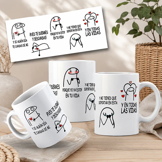 Disenõs Tazas Plantilha Y si algún día te cansas de mí ¡pues te duermes y descansas! Musicales Flork Meme Sublimacion Png