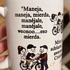 Diseños Tazas Plantillas Maneja, maneja, mierda, manéjale Meme Chileno Sublimacion Png
