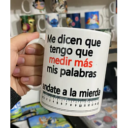 Diseños Tazas Plantillas Me dicen que tengo que medir más mis palabras andate a la mierda Sublimacion Png 