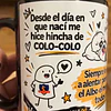 Diseños Plantilla Tazas Desde el día en que naci me hice hincha de colo colo Sublimacion Png