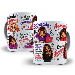 Diseños Plantilla Tazas Échale ganas con la mente apagada yo sé que andas cansada pero no te caer mi amor Sublimacion Png 