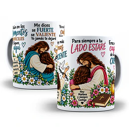 Diseños Plantilla Tazas Aún en los momentos difíciles sigues aquí me dices se fuerte se valiente yo jamás te dejaré Jesus Sublimacion Png