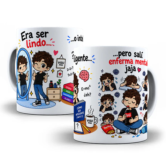 Diseños Plantilla Taza Era ser lindo o inteligente pero salí enferma mental jaja Sublimacion Png