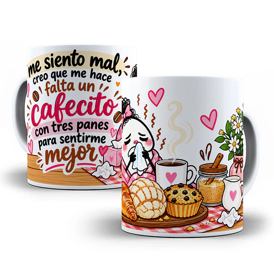 Diseños Plantilla Tazas Me siento mal creo que me hace falta un cafecito con tres panes para sentirme mejor Flork meme Deformito Chile Sublimacion Png 
