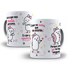 Diseños Plantilla Tazas No es que sea mala persona es que ya ni aguanto ni una Flork meme Deformito Chile Sublimacion Png