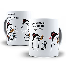 Diseños Plantilla Tazas Por qué me respondes así yo soy tu madre y me respetas vuélveme hablar así verás Flork meme Deformito Chile Sublimacion Png