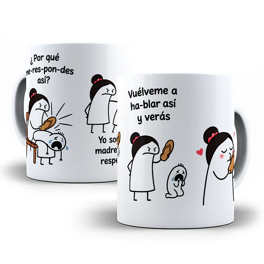 Diseños Plantilla Tazas Por qué me respondes así yo soy tu madre y me respetas vuélveme hablar así verás Flork meme Deformito Chile Sublimacion Png