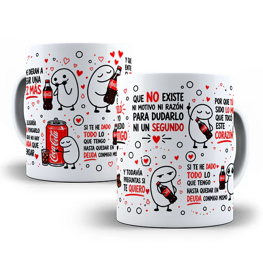 Diseños Plantilla Tazas Si me dieran a elegir una vez más te elegiría sin pensarlo es que no hay nada que pensar Coca cola A Flork meme Deformito Chile Sublimacion Png 