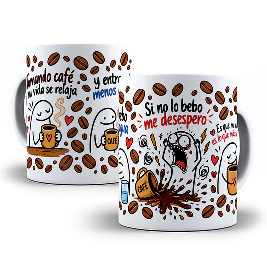 Diseños Plantilla Tazas Tomando café mi vida se relaja y entre más bebo menos quiero agua si no lo bebo me desespero Flork Meme Deformitos Chile Sublimacion Png