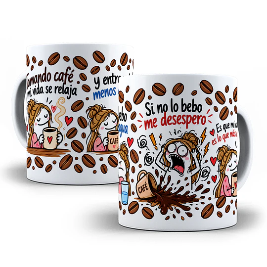 Diseños Plantilla Tazas Tomando café mi vida se relaja y entre más bebo menos quiero agua si no lo bebo me desespero Flork Meme Deformitos Chile Sublimacion Png