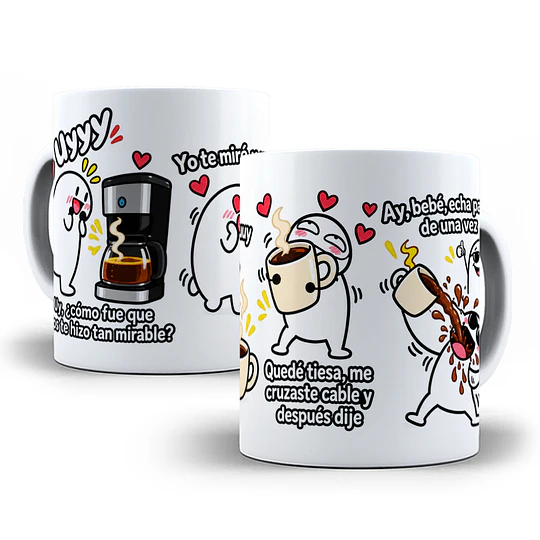 Diseños Plantilla Tazas Uy cómo fue que dios te hizo tan mirable yo te miré y uy quedé tiesa me cruzaste cable Flork Meme Deformito Chile Sublimacion Png 