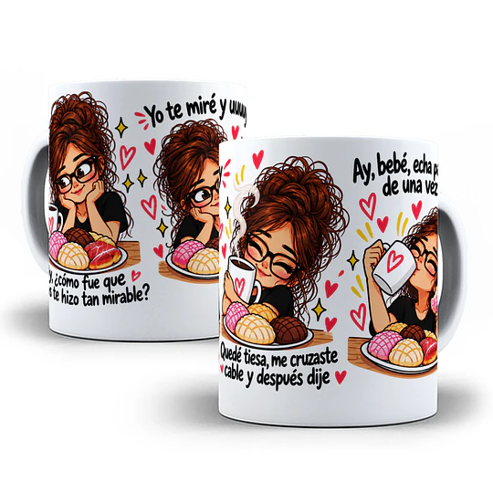 Diseños Plantilla Tazas Uy cómo fue que dios te hizo tan mirable yo te miré y uy quedé tiesa me cruzaste cable Mujer Café Flork Meme Deformito Chile Sublimacion Png