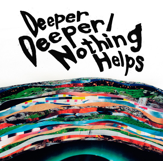 [SINGLE] Deeper Deeper / Nothing Helps