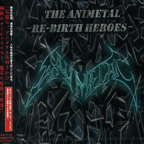 [ALBUM] THE ANIMETAL 〜RE-BIRTH HEROES〜