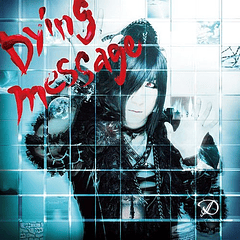 [SINGLE] Dying message (A-TYPE LIMITED)