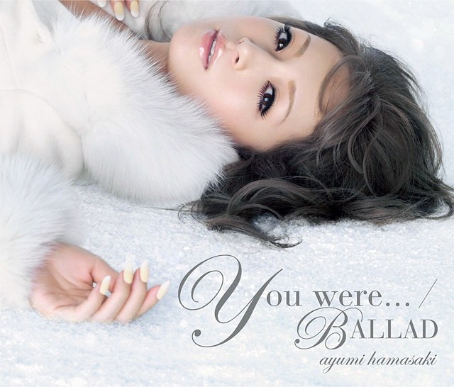 [SINGLE] You were… / BALLAD (Limited Edition)