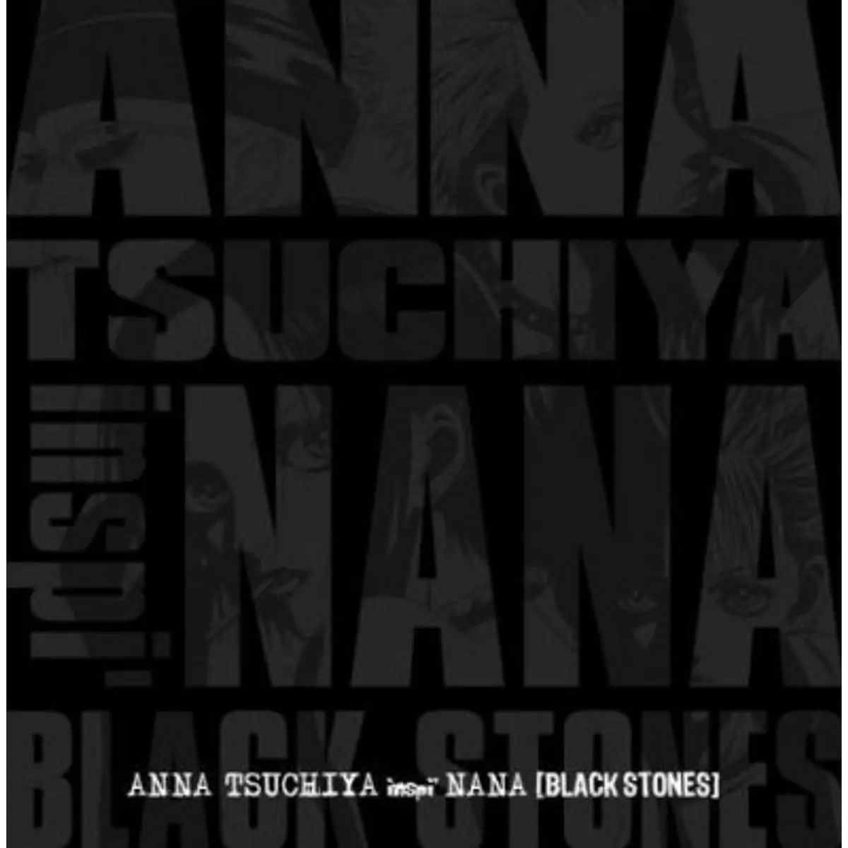 ALBUM] ANNA TSUCHIYA inspi' NANA [BLACK STONES] (Limited
